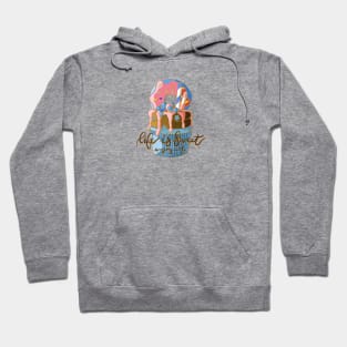 cupcake life sweet Hoodie